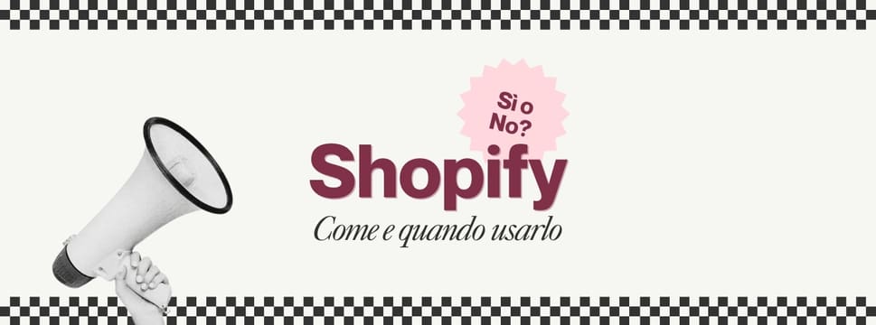 Shopify è la scelta giusta per il tuo eCommerce?